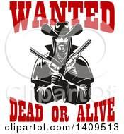 Poster, Art Print Of Black And White Tough Western Cowboy Holding Pistols In His Crossed Arms With Wanted Dead Or Alive Text