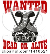 Poster, Art Print Of Black And White Tough Pirate Holding Swords In His Crossed Arms With Wanted Dead Or Alive Text