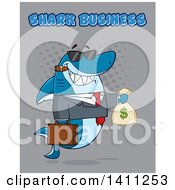 Cartoon Business Shark Mascot Character Wearing Sunglasses Smoking A Cigar And Holding A Money Bag With Text Over Gray