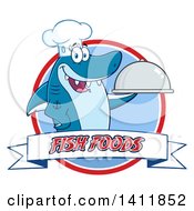 Poster, Art Print Of Cartoon Happy Chef Shark Mascot Character Holding A Cloche Platter Over A Circle And Fish Foods Banner