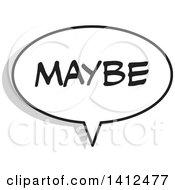 Clipart Of A Maybe Word Speech Balloon Royalty Free Vector Illustration