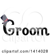 Clipart Of A Black Wedding Groom Word Design With A Top Hat Royalty Free Vector Illustration