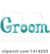 Poster, Art Print Of Green Wedding Groom Word Design