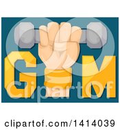 Clipart Of A Hand Holding A Dumbbell In The Word GYM Royalty Free Vector Illustration