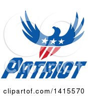 Clipart Of A Silhouetted Flying American Bald Eagle In Red White And Blue With A Shield Body And Stars On Its Chest Over Patriot Text Royalty Free Vector Illustration