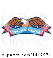 Poster, Art Print Of Retro Bald Eagle Over A Make It In American Banner