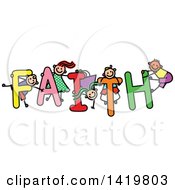 Poster, Art Print Of Doodled Sketch Of Children Playing On The Word Faith