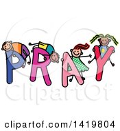 Poster, Art Print Of Doodled Sketch Of Children Playing On The Word Pray