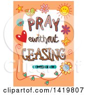Colorful Sketched Scripture Pray Without Ceasing Text In An Orange Border