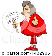 Clipart Of A Cartoon Chubby White Woman Holding Up A Middle Finger And Not My President Sign Royalty Free Vector Illustration