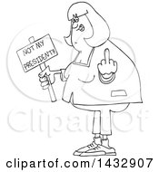 Clipart Of A Cartoon Black And White Lineart Chubby Woman Holding Up A Middle Finger And Not My President Sign Royalty Free Vector Illustration by djart