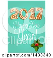 Poster, Art Print Of Happy New Year Greeting And Gingerbread 2017 With Holly On Green