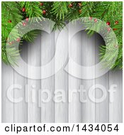 Clipart Of A Wooden Background With Christmas Fir Tree Branches And Berries Royalty Free Vector Illustration