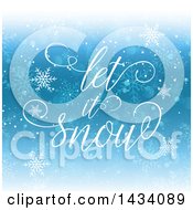 Poster, Art Print Of Clipart Of  Let It Snow Text Over Blue With Snowflakes Royalty Free Vector Illustration
