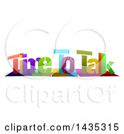 Clipart Of Colorful Words TIME TO TALK With Shadows On White Royalty Free Illustration