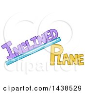 Poster, Art Print Of The Phrase Inclined Plane Drawn Like A Ramp