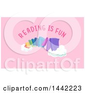 Poster, Art Print Of Rainbow Made Of Colorful Books And Reading Is Fun Text On Pink