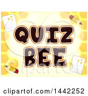 Poster, Art Print Of Honeycomb Background With Paper And Pencils Around Quiz Bee Text