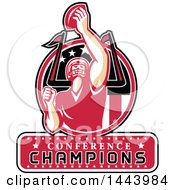 Clipart Of A Retro American Football Player Holding Up A Ball With Conference Champions Text For Super Bowl LI In A Red Black And White Circle Royalty Free Vector Illustration
