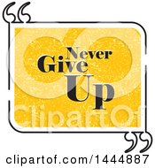 Poster, Art Print Of Yellow And Black Never Give Up Saying Rectangle With Quotes