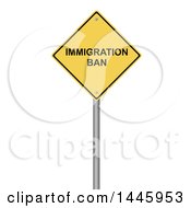 3d Immigration Ban Yellow Warning Sign On A White Background