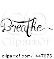 Grayscale Handwritten Motivational Word Breathe
