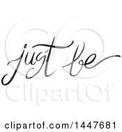 Poster, Art Print Of Grayscale Handwritten Motivational Saying Just Be