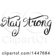 Grayscale Handwritten Motivational Saying Stay Strong
