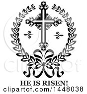 Clipart Of A Black And White Ornate Easter Cross In A Laurel Wreath Over He Is Risen Text Royalty Free Vector Illustration