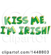 Poster, Art Print Of St Patricks Day Kiss Me Im Irish Text