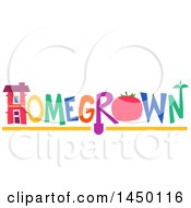 Poster, Art Print Of Colorful Homegrown Text Design With A House