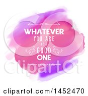 Clipart Of A Pink And Purple Watercolor Background With Whatever You Are Bea Good One Text Over White Royalty Free Vector Illustration by KJ Pargeter