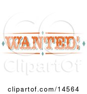 Poster, Art Print Of Orange Wanted Sign With Diamonds And Orange Text