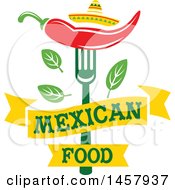 Clipart Of A Mexican Cuisine Design With A Chili Pepper On A Fork Sombrero Hat Leaves And Text Banner Royalty Free Vector Illustration