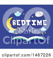 Clipart Of A Sleeping Crescent Moon With Bedtime Stories Text Over An Open Book Royalty Free Vector Illustration by BNP Design Studio