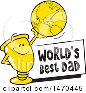 Poster, Art Print Of Trophy Mascot Holding Up A Globe Over A Worlds Best Dad Sign