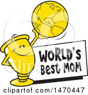 Poster, Art Print Of Trophy Mascot Holding Up A Globe Over A Worlds Best Mom Sign