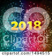 Clipart Of A Sparkly Mosaic Background With A Golden New Year 2018 Royalty Free Vector Illustration