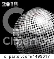 Poster, Art Print Of 3d Silver Disco Ball And 2018 New Year On Black