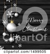 Poster, Art Print Of Merry Christmas Greeting With Snowflakes And Silver Bauble Ornaments Over Dark Wood