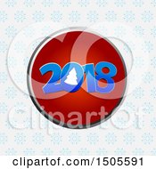 Clipart Of A New Year 2018 Circle Over Snowflakes Royalty Free Vector Illustration