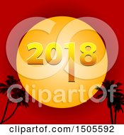 Clipart Of A New Year 2018 Sun Over A Red Sky And Silhouetted Palm Trees Royalty Free Vector Illustration