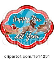 Clipart Of A Santa Claus And Magic Reindeer With A Sleigh And Happy New Year 2018 Text Royalty Free Vector Illustration