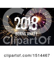 Clipart Of A 3d French Bonne Annee Happy New Year 2018 Greeting Over Fireworks Royalty Free Vector Illustration