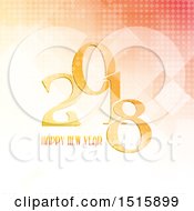 Clipart Of A Happy New Year 2018 Design Over A Geometric Background Royalty Free Vector Illustration