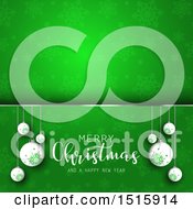 Poster, Art Print Of Merry Christmas And A Happy New Year Greeting With Baubles On Green Snowflakes