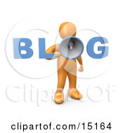3d Orange Person Holding Up And Speaking Into A Blue And Gray Megaphone And Standing In Place Of The Letter O In The Word Blog