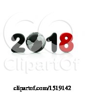 Clipart Of A 3d New Year 2018 Design With A Globe On A White Background Royalty Free Illustration