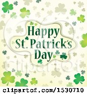 Clipart Of A Happy St Patricks Day Greeting With Shamrocks Royalty Free Vector Illustration by visekart