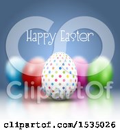 Clipart Of A Happy Easter Greeting Over 3d Easter Eggs Royalty Free Vector Illustration